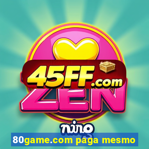 80game.com paga mesmo